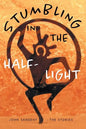 Stumbling in the Half-Light: John Sargent - The Stories - Paperback
