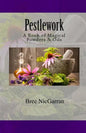 Pestlework: A Book of Magical Powders & Oils - Paperback