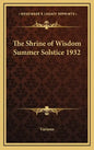 The Shrine of Wisdom Summer Solstice 1932 - Hardcover