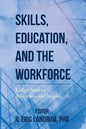 Skills, Education, and the Workforce: College Student Perceptions and Insights - Paperback