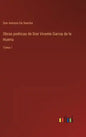 Obras poéticas de Don Vicente Garcia de la Huerta: Tomo 1 - Hardcover