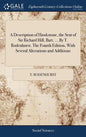 A Description of Hawkstone, the Seat of Sir Richard Hill, Bart. ... By T. Rodenhurst. The Fourth Edition, With Several Alterations and Additions - Hardcover