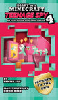 Diary Of A Minecraft Teenage Spy 4: Book 4: 'Journey To The End' - Hardcover