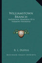 Williamstown Branch: Impersonal Memories of a Vermont Boyhood - Paperback