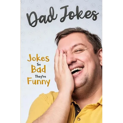Dad Jokes: Jokes So Bad, They Are Funny - Paperback