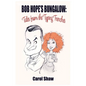 Bob Hope's Bungalow: Tales From The Typing Trenches - Paperback