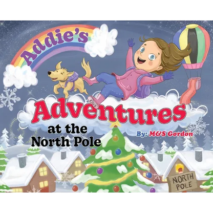 Addie's Adventures at the North Pole - Hardcover