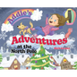 Addie's Adventures at the North Pole - Hardcover
