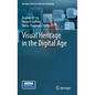 Visual Heritage in the Digital Age - Hardcover