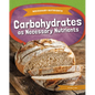 Carbohydrates as Necessary Nutrients - Library Binding
