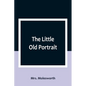 The Little Old Portrait - Paperback