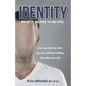 Identity - What It Means To Be You: Can You Tell Me Who You Are Without Telling Me What You Do? - Paperback