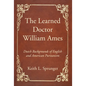 The Learned Doctor William Ames - Paperback