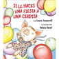 Si Le Haces Una Fiesta a Una Cerdita: If You Give a Pig a Party (Spanish Edition) = If You Give a Pig a Party - Hardcover