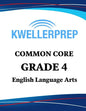 Kweller Prep Common Core Grade 4 English Language Arts: 4th Grade Ela Workbook and 2 Practice Tests: Grade 4 Common Core Ela Practice - Paperback