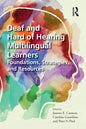 Deaf and Hard of Hearing Multilingual Learners: Foundations, Strategies, and Resources - Paperback