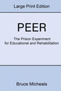 Peer: The Prison Experiment For Rehabilitation and Education - Paperback