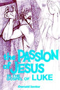The Passion of Jesus in the Gospel of Luke: Volume 3 - Paperback