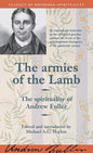 The armies of the Lamb: The spirituality of Andrew Fuller - Paperback