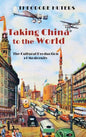Taking China to the World: The Cultural Production of Modernity - Hardcover