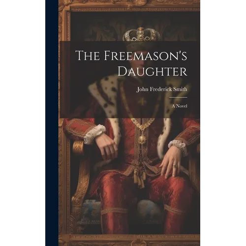 The Freemason's Daughter - Hardcover