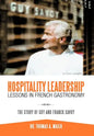 Hospitality Leadership Lessons in French Gastronomy: The Story of Guy and Franck Savoy - Hardcover