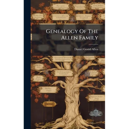 Genealogy Of The Allen Family - Hardcover