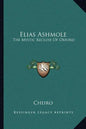 Elias Ashmole: The Mystic Recluse of Oxford - Paperback