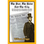 The Star, The Saint And The City: How Sam Brannan's Newspaper Heralded The Gold Rush and Created San Francisco - Paperback