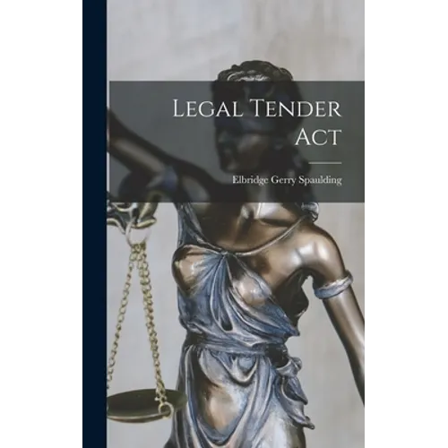 Legal Tender Act - Hardcover