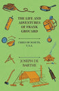 The Life And Adventures Of Frank Grouard: Chief Of Scouts, U. S. A. - Paperback