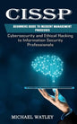 Cissp: Beginners Guide to Incident Management Processes (Cybersecurity and Ethical Hacking to Information Security Professionals) - Paperback