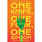 One Knife, One Fork, One Spoon - Paperback