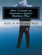 How 2 Create an Insurance Agency Business Plan: A simple Yes or No based questionnaire - Paperback