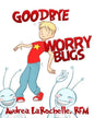 Goodbye Worry Bugs - Paperback