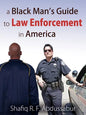 A Black Man's Guide to Law Enforcement in America - Paperback