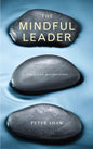 The Mindful Leader: Embodying Christian Wisdom - Paperback