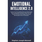 Emotional Intelligence 2.0: Improve Your Social Skills and Business Relationship by Increasing Self Confidence. Boost Your Eq Thanks to Positive P - Paperback