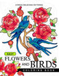 Easy Flowers and Birds Coloring book: hand drawn pictures and easy designs for grown ups - Paperback
