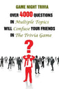Game Night Trivia: Over 4000 Questions In Multiple Topics Will Confuse Your Friends In The Trivia Game - Paperback