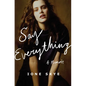 Say Everything: A Memoir - Hardcover