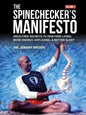 The Spinechecker's Manifesto: Drug-Free Secrets to Pain-Free Living, More Energy, Anti-Aging, & Better Sleep - Paperback