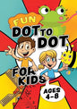Fun Dot To Dot For Kids Ages 4-8: Connect the dots puzzles for children. Easy activity book for kids age 3, 4, 5, 6, 7, 8. Big book of dot to dots gam - Paperback