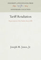 Tariff Retaliation: Repercussions of the Hawley-Smoot Bill - Hardcover