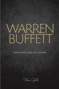 Warren Buffett: The Business And Life Lessons Of An Investment Genius, Magnate And Philanthropist - Paperback