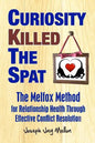 Curiosity Killed The Spat: The Melfox Method for Relationship Health Through Effective Conflict Resolution - Paperback