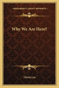Why We Are Here? - Paperback