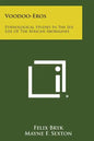Voodoo-Eros: Ethnological Studies in the Sex Life of the African Aborigines - Paperback