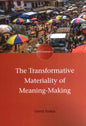 The Transformative Materiality of Meaning-Making - Paperback