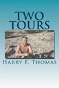 Two Tours: Vietnam - A Tour In War, A Tour In Peace - Paperback